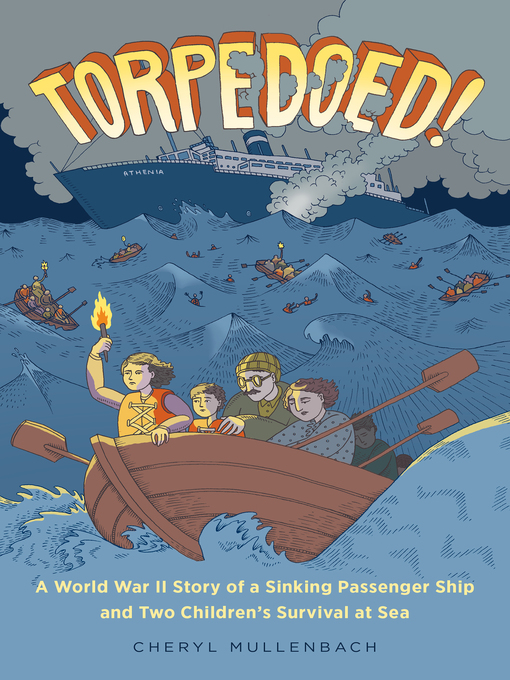 Title details for Torpedoed! by Cheryl Mullenbach - Available